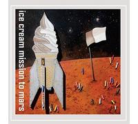 Ice Cream Mission to Mars - Ice Cream Mission to Mars