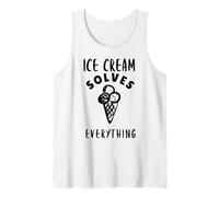 Ice Cream Solves All Problems Funny Gift Tank Top