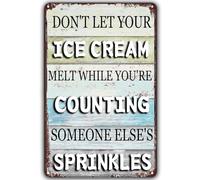 Ice Cream Tin Metal Sign,Don't Let Your Ice Cream Melt While You're Counting Someone Else's Sprinkles Vintage Wall Decor for Party Cold Drink Shop Bar Home Kitchen 8x12 Inches