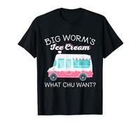 Ice Cream Truck Big Worm's Ice Cream What Chu Want? T-Shirt