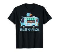 Ice Cream Truck - This is How I Roll Funny Ice Cream Lover T-Shirt