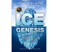 ICE GENESIS: The ICE Trilogy Volume 2