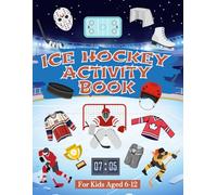 Ice Hockey Activity Book For Kids: Fun Word Searches, Mazes, Colouring Pages, Picture Sudoku and more For Kids