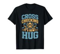 Ice Hockey Coach Player, Cross Checking It’s How I Hug T-Shirt