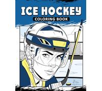Ice Hockey Coloring Book: The Activity Book for Awesome Ice Hockey Lovers