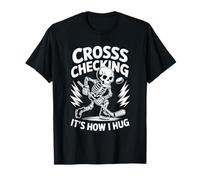 Ice Hockey Player, Cross Checking It How I Hug T-Shirt