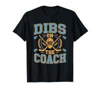 Ice Hockey Player, Dibs On The Coach T-Shirt