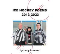 Ice Hockey Poems 2013-2023