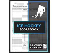 Ice Hockey Scorebook: 100 Ice Hockey Score sheets Log Book | Hockey Game Stats Notebook | Team Game Scoring Journal