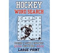 Ice Hockey Word Search Puzzle Book: 55 Fun Puzzles and Solutions in Large Print - Featuring Teams, Legendary Players, Plays, Penalties, Gear & More - Perfect for Fans of All Ages
