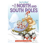 Ice Is Nice! All about the North and South Poles (Cat in the Hat's Learning Library)