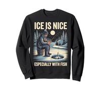 Ice Is Nice Fisherman Fish Angler Ice Fishing Sweatshirt
