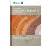 ICE Manual of Geotechnical Engineering, (2-volume set): Geotechnical Engineering Principles, Problematic Soils and Site Investigation / Geotechnical Design, Construction and Verification (ICE Manuals)