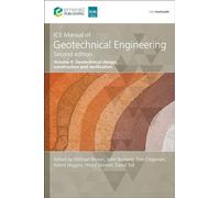 ICE Manual of Geotechnical Engineering Volume 2: Geotechnical design, construction and verification (ICE Manuals)