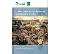 ICE Manual of Health and Safety in Construction : Management Control