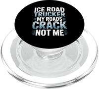 Ice Road Trucker My Roads Crack Not Me Arctic Survival PopSockets PopGrip for MagSafe
