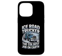 Ice Road Trucker The Coldest Job On Earth Frozen Freight Case for iPhone 14 Pro Max