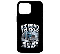 Ice Road Trucker The Coldest Job On Earth Frozen Freight Case for iPhone 16 Pro Max