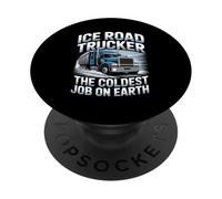 Ice Road Trucker The Coldest Job On Earth Frozen Freight PopSockets Adhesive PopGrip