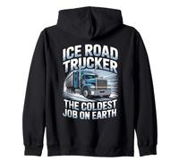 Ice Road Trucker The Coldest Job On Earth Frozen Freight Zip Hoodie