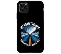 Ice Road Trucker Where Every Mile Counts Twice Arctic Hauler Case for iPhone 11 Pro Max