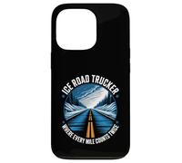Ice Road Trucker Where Every Mile Counts Twice Arctic Hauler Case for iPhone 13 Pro