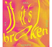 Ice Sea Dead People - If It's Broken , Break It More