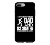 Ice Skater And Dad Proud Men Funny Figure Skating Case for iPhone 7 Plus/8 Plus