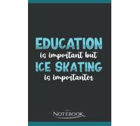 Ice Skating Ice Skater Ice Skate Notebook: Matte Finish Cover| Planner 6 x 9 Inch 120 Lined Notes| Gift for All Ages All Genders