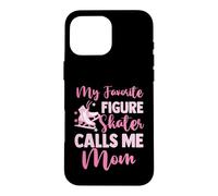 Ice Skating Mommy | My Favorite Figure Skater Calls Me Mom Case for iPhone 16 Pro Max