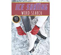 Ice Skating Word Search: 40 Fun Puzzles With Words Scramble for Adults, Kids and Seniors | More than 300 Sports Words On Figure Skates Terms, Hockey and Ice Skating Vocabulary | Activity At Home