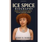 ICE SPICE BIOGRAPHY: From The Bronx Beats to Billboard Fame