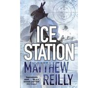 [(Ice Station)] [ By (author) Matthew Reilly ] [January, 2010]