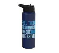 Ice Swimming Feel The Rush Ignore The Shiver Ice Bather Stainless Steel Insulated Water Bottle