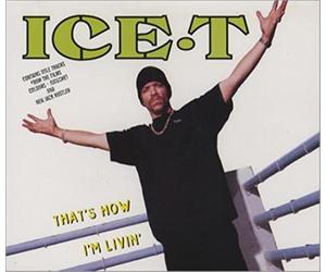 Ice T - That's How I'm Livin'