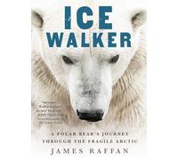 Ice Walker: A Polar Bear's Journey Through the Fragile Arctic
