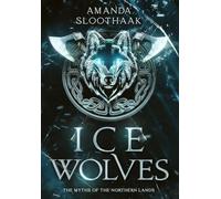 Ice Wolves: 2 (The Myths of the Northern Lands)
