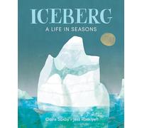 Iceberg: A Life in Seasons