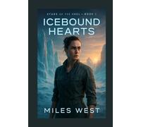 Icebound Hearts: An Alien Warrior Fated Mates Romance (Stars of the Vael)