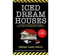 ICED DREAM HOUSES: 8 Things You Should Do To Avoid Buying Drug-Contaminated Properties