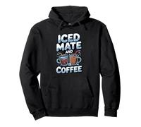 Iced Mate And Coffee Yerba Mate Lover Pullover Hoodie