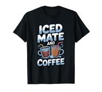 Iced Mate and Coffee Yerba Mate Lover T-Shirt