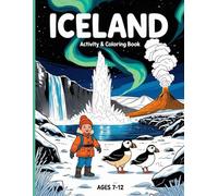 Iceland Activity Book for Kids Ages 7-12: Fun Puzzles, Coloring Pages & Crosswords | Explore Volcanoes, Vikings & More | Perfect Travel Entertainment ... Explorer’s Global Explorer Activity Books)
