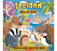 Iceland Bold and easy educational Coloring Book: Iceland Adventure: kids Coloring Book with Stunning Illustrations of cute and adorable icelandic Animals and Exploration through Arctic Wildlife
