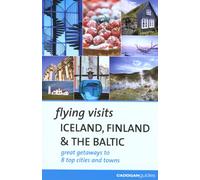 Iceland, Finland and the Baltic (Flying Visits S.)