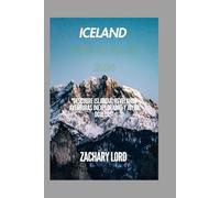 ICELAND GUÍA DE VIAJES 2026: "Descubre Islandia: Revelando aventuras inexploradas y joyas ocultas"