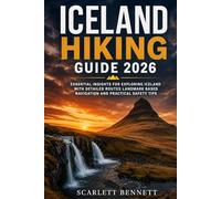 ICELAND HIKING GUIDE 2026: Essential Insights for Exploring Iceland with Detailed Routes Landmark Based Navigation and Practical Safety Tips (The Trailblazer’s Hiking Adventure Series)