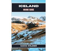 ICELAND HIKING GUIDE (The Great Outdoors Collection: Hiking the World's Trails)