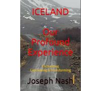 ICELAND Our Profound Experience: Enchanting Captivating & Transforming