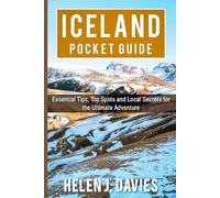 ICELAND POCKET GUIDE: Essential Tips, Top Spots, and Local Secrets for the Ultimate Adventure